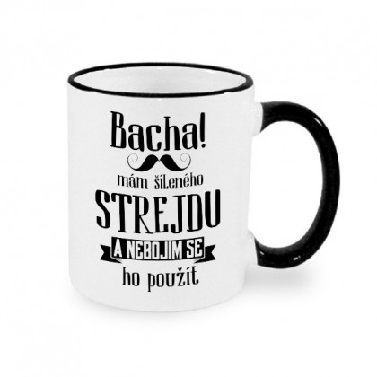 Bacha, mám šíleného strejdu